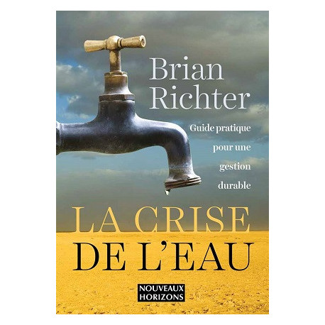 La crise de l'eau : De la pénurie à la gestion durable