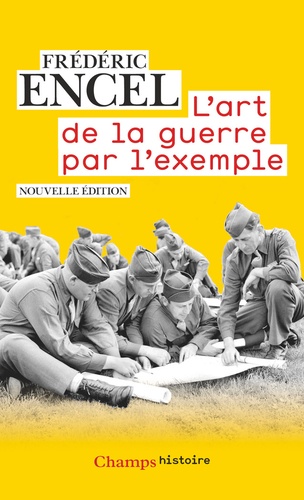 L'art de la guerre par l'exemple  - Stratèges et batailles