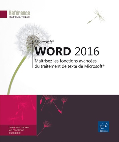 Word 2016  - Maîtrisez les fonctions avancées du traitement de texte de Microsoft