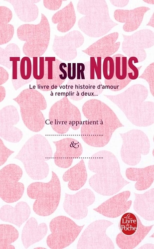 Tout sur nous  - Le livre de votre histoire d'amour, A remplir à deux...