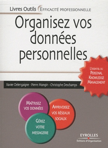 Organisez vos données personnelles  - L'essentiel du Personal Knowledge Management