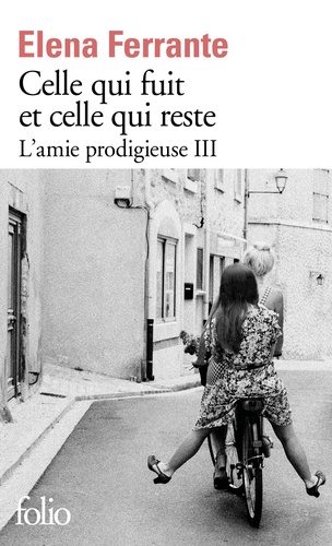 L'amie prodigieuse Tome 3 - Celle qui fuit et celle qui reste