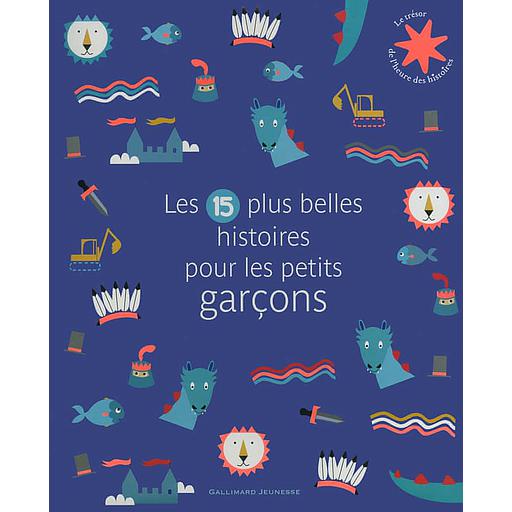 Les 15 plus belles histoires pour les petits garçons