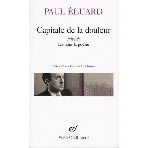 Capitale de la douleur - suivi de - L'amour la poésie