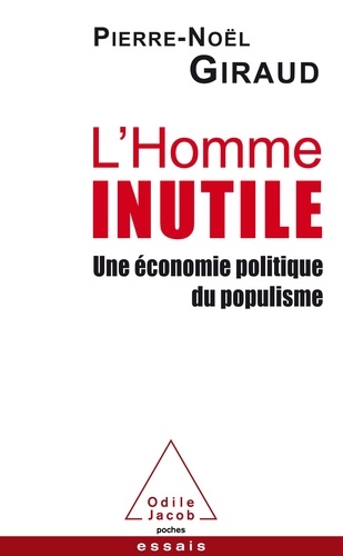 L'Homme inutile  - Une économie politique du populism