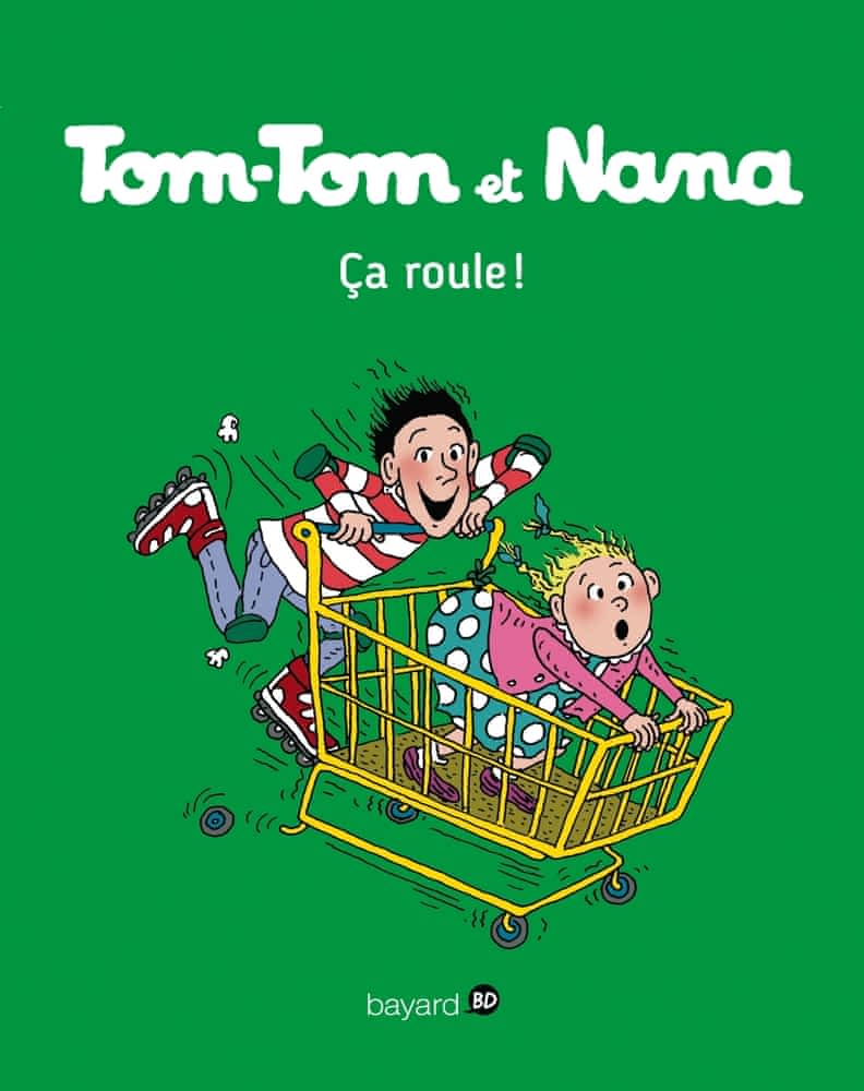 Tom-Tom et Nana Tome 31 - Ca roule !