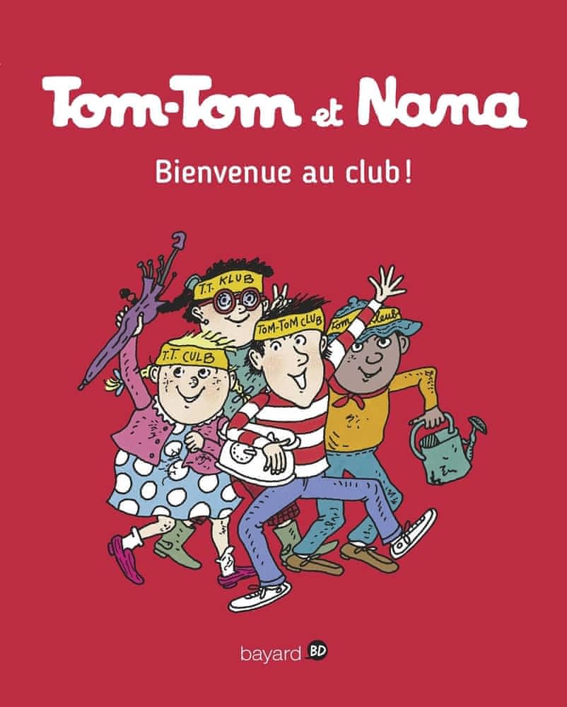 Tom-Tom et Nana Tome 19 - Bienvenue au club !
