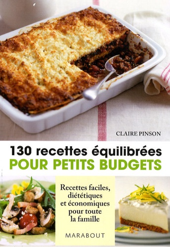 130 Recettes équilibrées pour petits budgets
