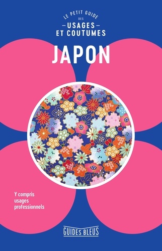 Japon  - Le petit guide des usages et coutumes