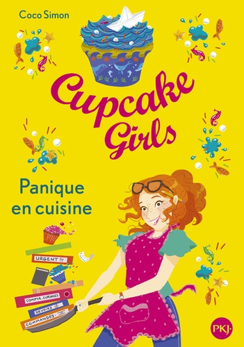 Cupcake Girls Tome 8 - Panique en cuisine