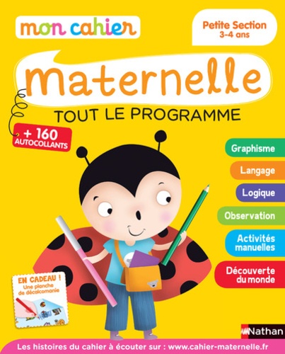 Mon cahier maternelle Petite Section 3-4 ans  - Toutr le programme