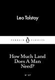 How Much Land Does A Man Need?