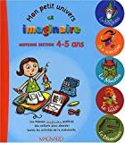 Mon petit univers imaginaire Moyenne section 4-5 ans