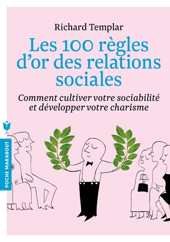 Les 100 règles d'or des relations sociales