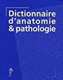 Dictionnaire d'anatomie et pathologie 25