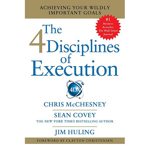 4 Disciplines of Execution  - Getting Strategy Done