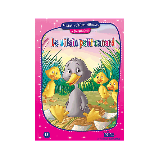 Histoires merveilleuses en français facile : Le vilain petit Canard