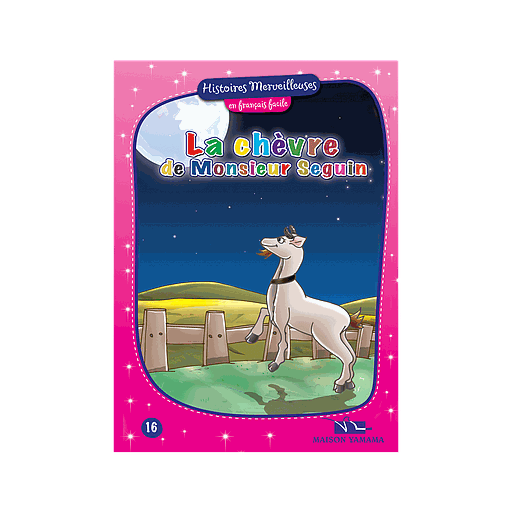 Histoires merveilleuses en français facile : La chèvre de Monsieur Seguin