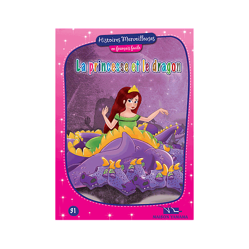 Histoires merveilleuses en français facile : La princesse et le Dragon