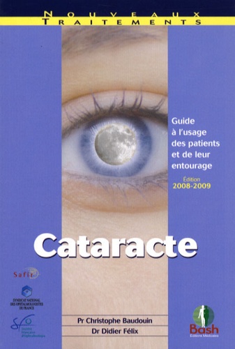 Cataracte  - Guide à l'usage des patients et de leur entourage