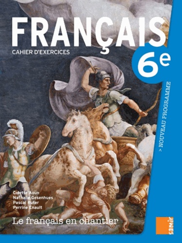 Le français en chantier 6e  - Cahier d'exercices