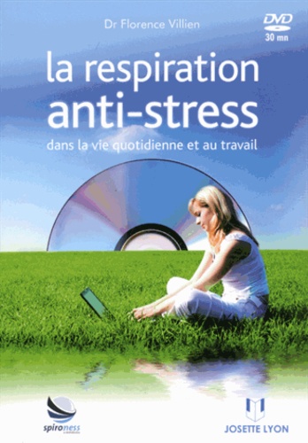 La respiration anti-stress dans la vie quotidienne et au travail