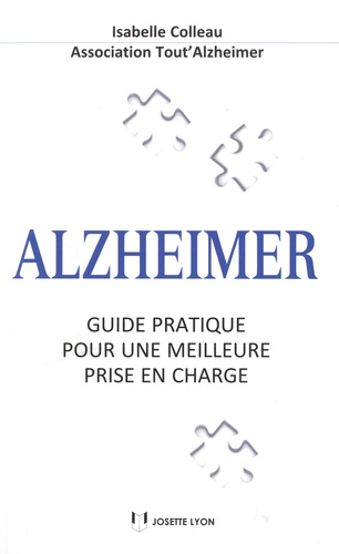 Alzheimer  - Guide pratique pour une meilleure prise en charge