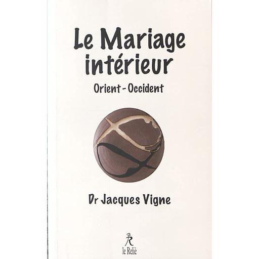 Le Mariage intérieur en Occident et en Orient