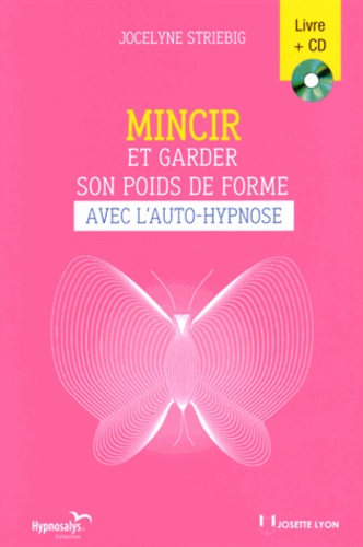 Mincir et garder son poids de forme avec l'auto-hypnose