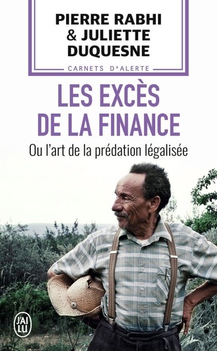Les excès de la finance ou l'art de la prédation légalisé