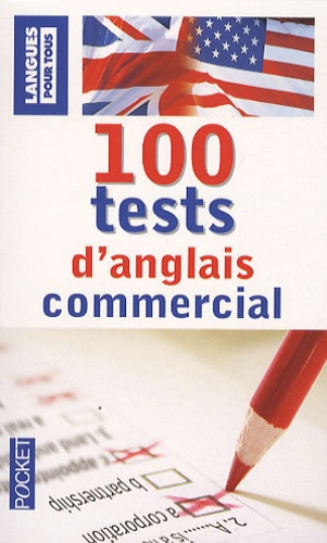 100 tests d'anglais commercial
