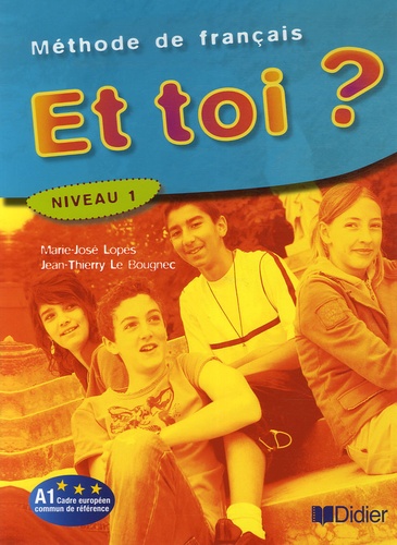 Et toi ? Méthode de français  - Niveau 1