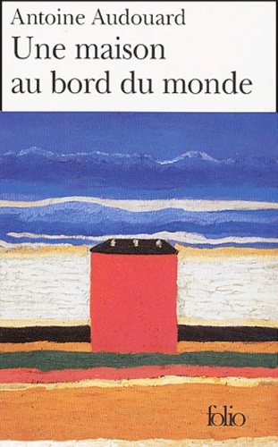 Une maison au bord du monde