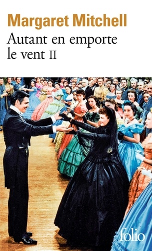 AUTANT EN EMPORTE LE VENT. Tome 2