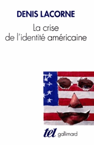 La crise de l'identité américaine. Du melting-pot au multiculturalisme, 2ème édition