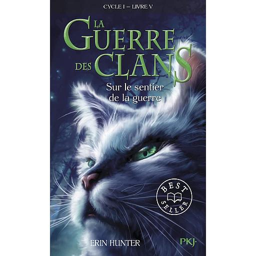 La Guerre des Clans (Cycle 1) Tome 5 - Sur le sentier de la guerre