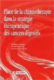 Place de la chimiotherapie dans la strategie therapeutique cancers digestifs