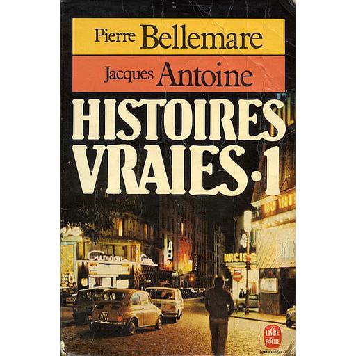 Histoires vraies  - Tome 1