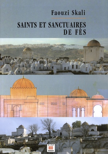 Saints et sanctuaires de Fès