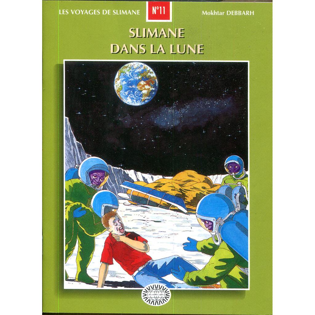 Les Voyages de Slimane Tome 11- Slimane dans la lune