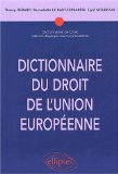 Dictionnaire de droit de l'Union européenne