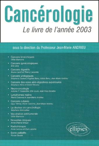 Cancérologie. Le livre de l'année 2003