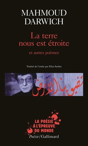 La terre nous est étroite  - Et autres poèmes, 1966-1999