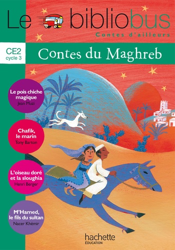 Le Bibliobus n° 30 CE2  - Contes du Maghreb - Manuel