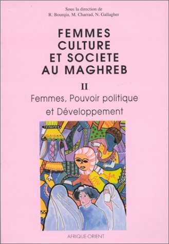 Femmes, culture et société au Maghreb  - Volume II