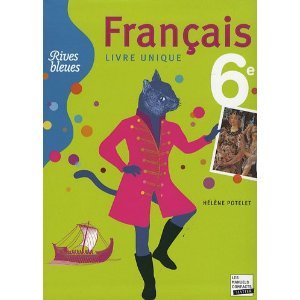 Rives Bleues Français 6ème Livre Unique - Adapté au Prog. Marocain
