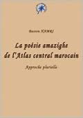 La poésie amazighe de l'atlas central Marocain