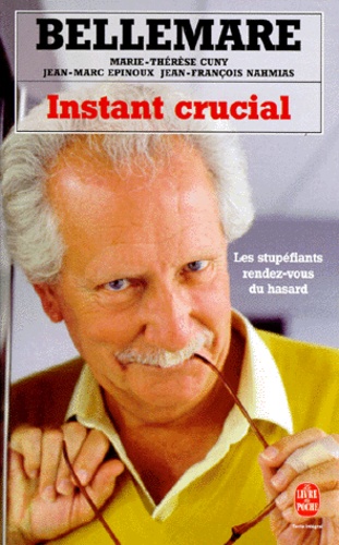 INSTANT CRUCIAL. Les stupéfiants rendez-vous du hasard