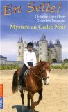 En Selle !, Tome 18 : Mystère au Cadre Noir