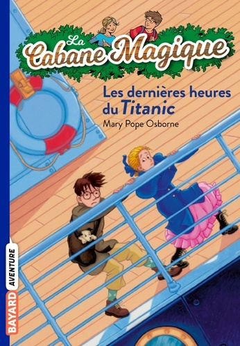 La Cabane Magique Tome 16 - Les dernières heures du Titanic